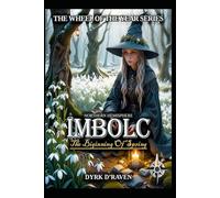 Northern Hemisphere Imbolc: 4 (the Northern Hemisphere Wheel of the Year Series)