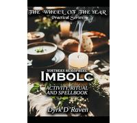 Northern Hemisphere Imbolc: ACTIVITY, RITUAL AND SPELLBOOK (the Northern Hemisphere Wheel of the Year Series)