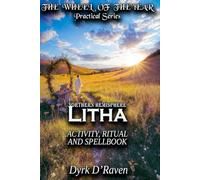 Northern Hemisphere Litha: ACTIVITY, RITUAL AND SPELLBOOK (the Northern Hemisphere Wheel of the Year Series)