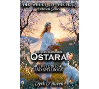 Northern Hemisphere Ostara: ACTIVITY, RITUAL AND SPELLBOOK (the Northern Hemisphere Wheel of the Year Series)