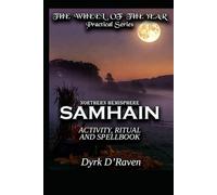 Northern Hemisphere Samhain: ACTIVITY, RITUAL AND SPELLBOOK (the Northern Hemisphere Wheel of the Year Series)