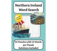Northern Ireland Word Search Puzzle Book: Discover the Spirit of Northern Ireland, Fun, Brain-Boosting Word Searches Featuring Landmarks, Heritage & ... 110 Pages | 50+ Puzzles | 12 Words per Puzzle