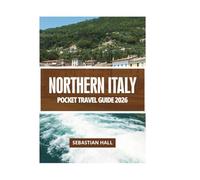 NORTHERN ITALY POCKET TRAVEL GUIDE 2026