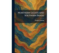 Northern Lights and Southern Shade