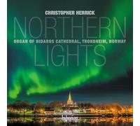 Northern Lights. Musique pour orgue à la Cathédrale de Trondheim. Herrick.
