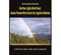 Northern Lights Word Hunt: Alaska Themed Word Search for Cognitive Wellness: Word Search Puzzle Book for Stimulating Brain Wellness with Fun words ... Gifts for Vacations, Holidays, and Leisure