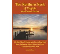 Northern Neck of Virginia Word Search Puzzles: 50+ Word SearchPuzzles with Easy to Read Print about the Beauty, History, Charm and More of Virgini'a ... | Gift for Vacations, Holidays and Free Time