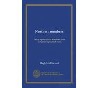 Northern numbers: being representative selections from certain living Scottish poets