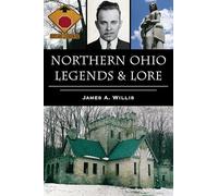 Northern Ohio Legends & Lore (American Legends)