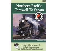 Northern Pacific - Farewell to Steam - Greg Scholl Video Productions