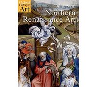 Northern Renaissance Art (Oxford History of Art)
