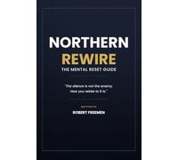 Northern Rewire: The Mental Reset Guide