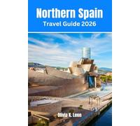 Northern Spain Travel Guide 2026: Explore Basque Country, Bilbao, Asturias, Top Attractions, Hidden gems, Beaches, Culture, Food with Itinerary, Insider Tips & Map