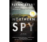 Northern Spy: A Novel
