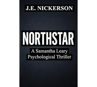 Northstar A Samantha Leary Psychological Thriller: Samantha Leary Psychological Thrillers Book 40