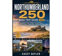 Northumberland 250 Road Trip Guide 2026: Drive England’s Wild North East Through Bamburgh, Holy Island, Kielder Forest, Hadrian’s Wall, Dark Skies and Coastal Villages