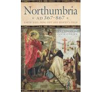 Northumbria AD 367-867: Earth Hall, Ring Gift and Heaven’s Field