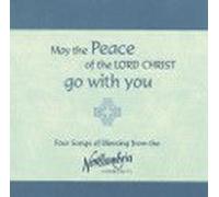 Northumbria Community - May the Peace of the Lord Christ Go With You