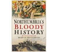 Northumbrias Bloody History (ebook)