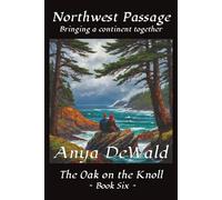 Northwest Passage: (The Oak on the Knoll - Book Six)