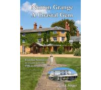Norton Grange - A Coastal Gem: From fine Norman cows to a warm welcome. 1760s to the present day. (Norton, Isle of Wight)