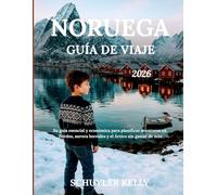 Noruega Guía De Viaje 2026: Su guía esencial y económica para planificar aventuras en fiordos, auroras boreales y el Ártico sin gastar de más.