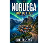 Noruega Guía de Viaje: Explora majestuosos fiordos, disfruta de rutas panorámicas, contempla las auroras boreales y descubre la cultura local