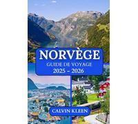 NORVÈGE GUIDE DE VOYAGE 2025-2026