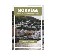 NORVÈGE GUIDE DE VOYAGE COMPLET 2026