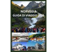 NORVEGIA GUIDA DI VIAGGIO 2026