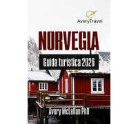 NORVEGIA Guida turistica 2026: Esplora i fiordi, le foreste e l'aurora boreale della Norvegia con itinerari e consigli di viaggio di esperti