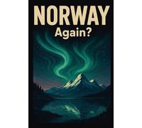 Norway, Again? - Funny Notebook Journal for Traveling, Friends, New Job, Christmas, Birthday (6 x 9 inch)
