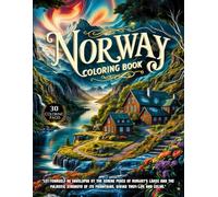 Norway Coloring Book: The most beautiful landscapes of Norway, featuring intricate designs of lakes, majestic mountains, and more. The perfect gift for Norway enthusiasts.
