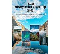 Norway Cruise & Road Trip Guide 2026: How Norway Really Works by Sea, Fjords, and Scenic Roads