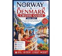 Norway & Denmark Cruise Guide 2026-2027: Scenic Fjords, Baltic Routes, Copenhagen, Oslo, Bergen, Ports, Travel Tips & Itineraries