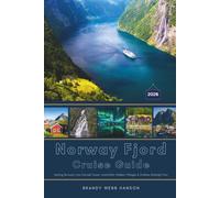 NORWAY FJORD CRUISE GUIDE 2026: Sailing Norway's Ice-Carved Coast, waterfalls, Hidden Villages & Endless Midnight Sun