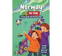 Norway for Kids - Travel Guide & Activity Book: Discover Fjords, Northern Lights, Culture, Nature & Traditions Through Games, Puzzles, and Fun Facts (Junior Globetrotters)