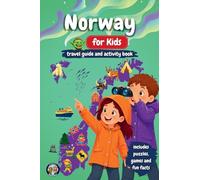 Norway for Kids - Travel Guide & Activity Book: Discover Fjords, Northern Lights, Culture, Nature & Traditions Through Games, Puzzles, and Fun Facts (Junior Globetrotters)
