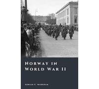 Norway in World War II: Occupation, Resistance, and Survival (The Story of Norway)