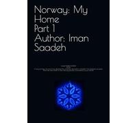 Norway: My Home: 1 (Novels by Iman Saadeh)