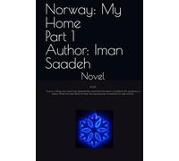 Norway: My Home (Novels by Iman Saadeh)
