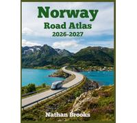 NORWAY ROAD ATLAS 2026-2027: The Essential Driving and Travel Atlas Featuring Detailed Maps, Scenic Roads, National Tourist Routes, Cities, Fjords, and Outdoor Adventures