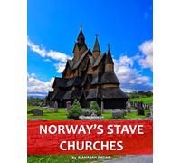 Norway’s Stave Churches: A Stunning Coffee Table Photo Book for Travel and Tourism Enthusiasts