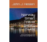 Norway Smart Travel Safety Guide: How to Travel Safely, and Avoid Scams, Theft, and High-Risk Areas (AllSourceTravel.com - Smart Travel Safety Guides)