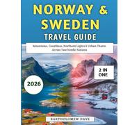 Norway & Sweden Travel Guide 2026: Mountains, Coastlines, Northern Lights & Urban Charm Across Two Nordic Nations