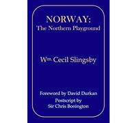 Norway: The Northern Playground: Sketches of Climbing and Mountain Exploration in Norway between 1872 and 1903 (David Durkan / Swami Kailash Publications)