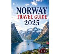 Norway Travel Guide 2025