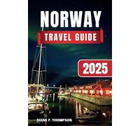Norway Travel Guide 2025: Discover the Land of Smiles - Insider Tips, Hidden Gems, and Practical Advice for Exploring the Land of the Midnight Sun