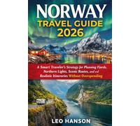 Norway Travel Guide 2026: A Smart Traveler’s Strategy for Planning Fjords, Northern Lights, Scenic Routes, and Realistic Itineraries Without Overspending