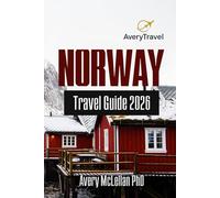 NORWAY Travel Guide 2026: Explore the Fjords, Forests, and Northern Lights of Norway with Expert Itineraries and Travel Tips